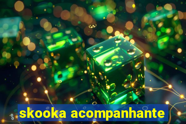 skooka acompanhante