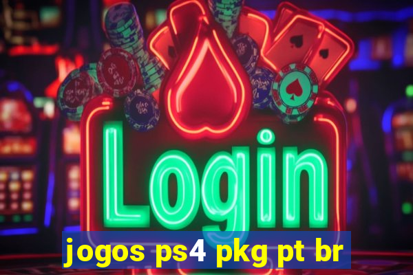 jogos ps4 pkg pt br