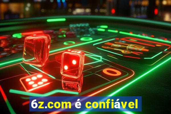 6z.com é confiável