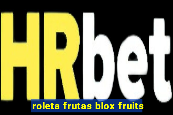 roleta frutas blox fruits