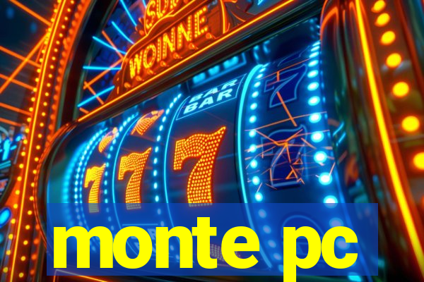 monte pc