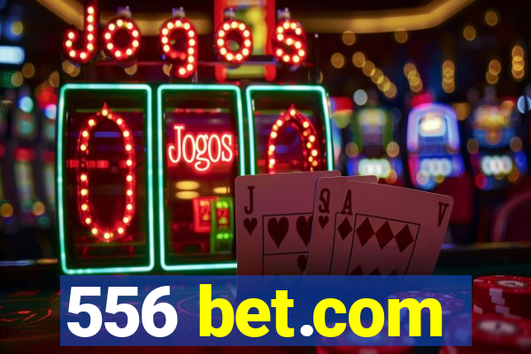 556 bet.com