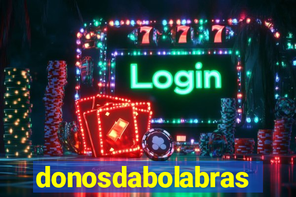 donosdabolabrasil.net