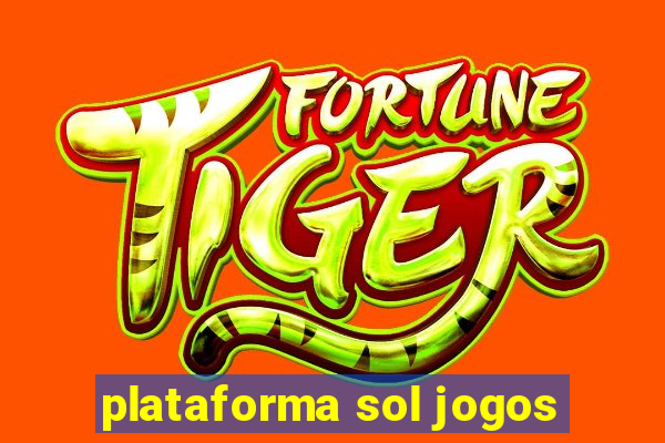 plataforma sol jogos