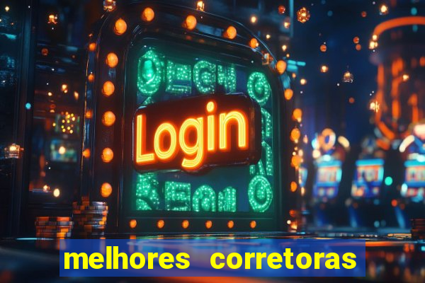 melhores corretoras de investimentos