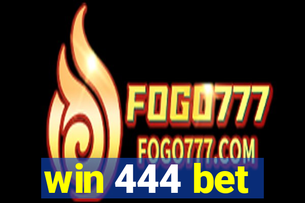 win 444 bet