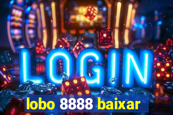 lobo 8888 baixar