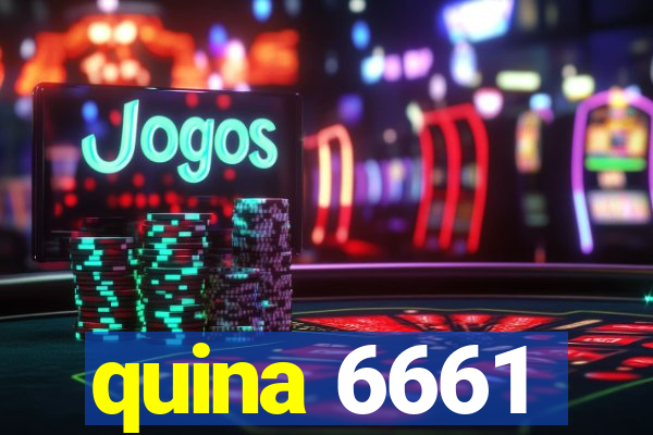 quina 6661