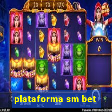 plataforma sm bet