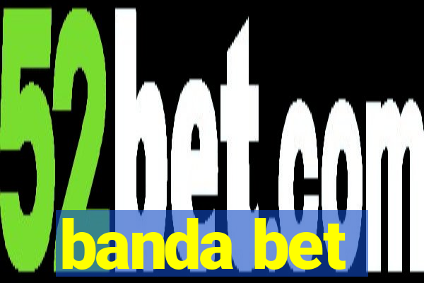 banda bet