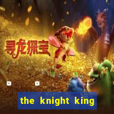 the knight king who returned with a god chapter 44