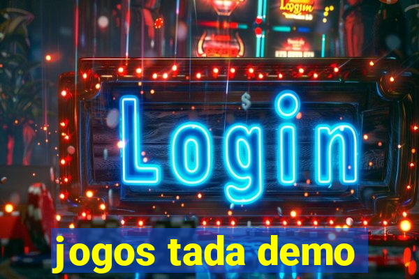 jogos tada demo