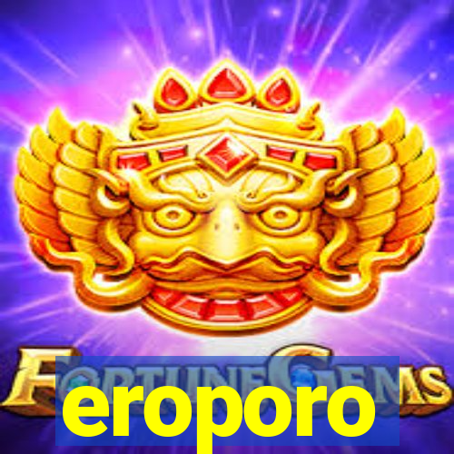 eroporo