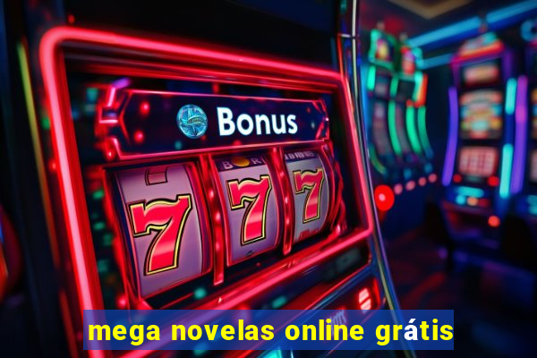 mega novelas online grátis