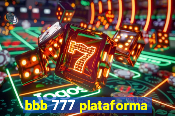 bbb 777 plataforma