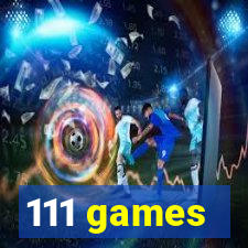 111 games