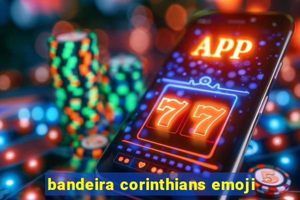 bandeira corinthians emoji