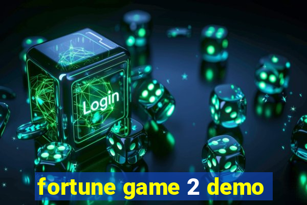 fortune game 2 demo