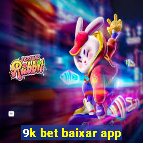 9k bet baixar app