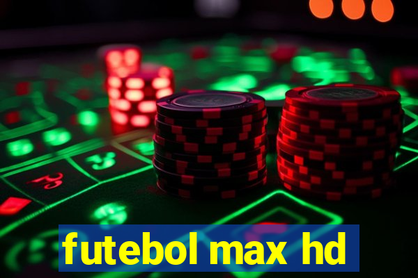 futebol max hd