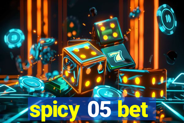 spicy 05 bet