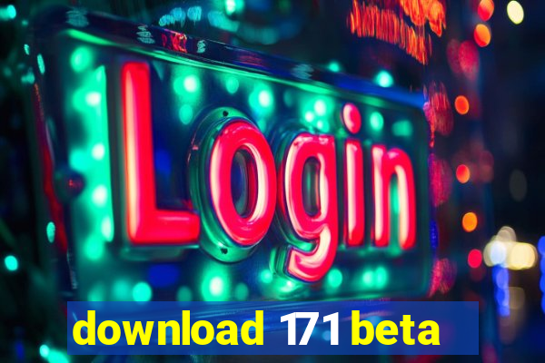 download 171 beta