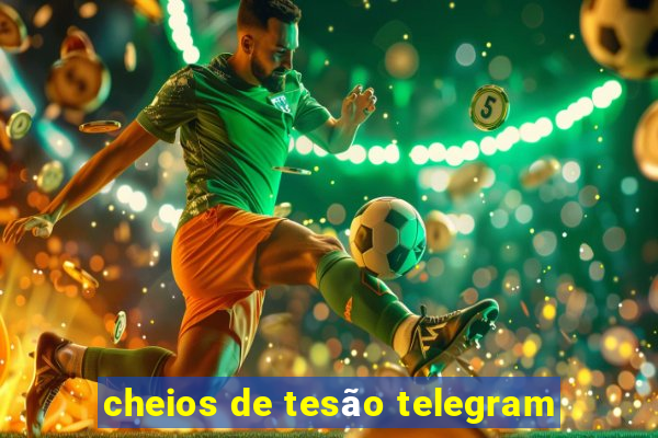 cheios de tesão telegram