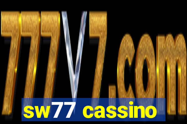 sw77 cassino