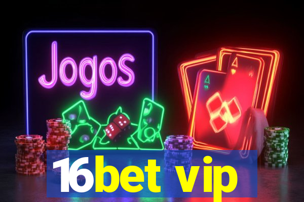 16bet vip