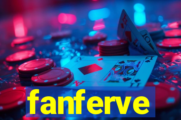 fanferve