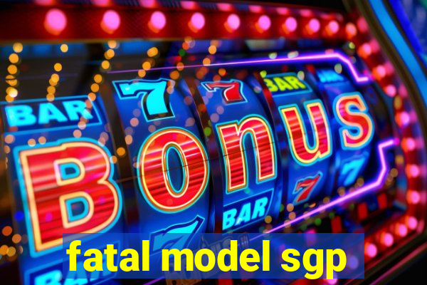 fatal model sgp