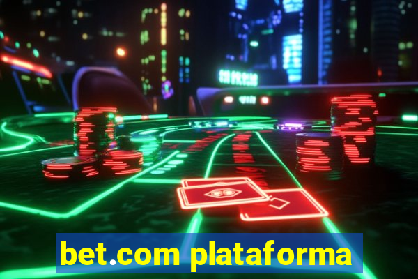 bet.com plataforma