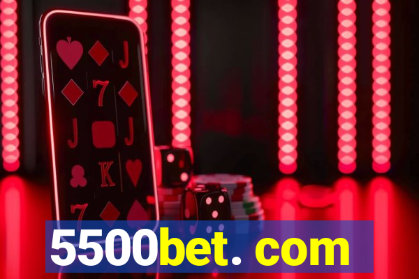 5500bet. com