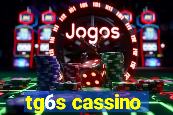 tg6s cassino