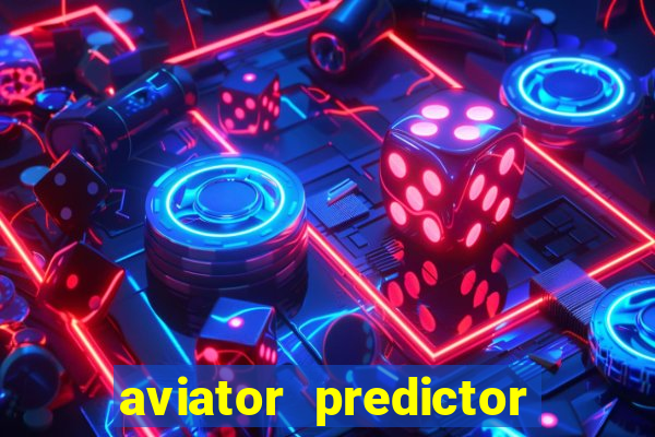 aviator predictor v4.0 apk