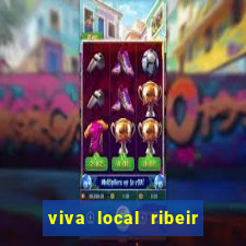 viva local ribeir o preto