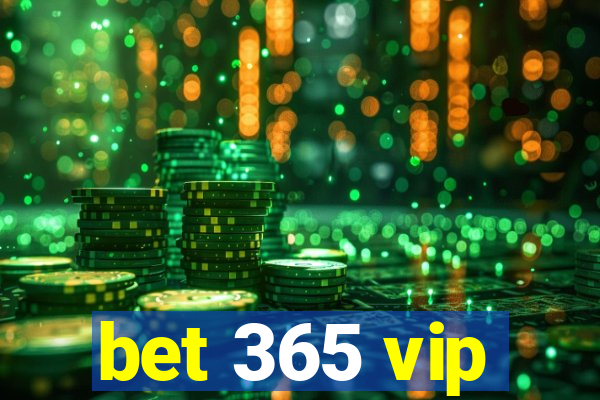 bet 365 vip