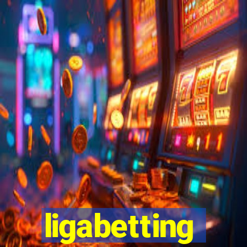 ligabetting