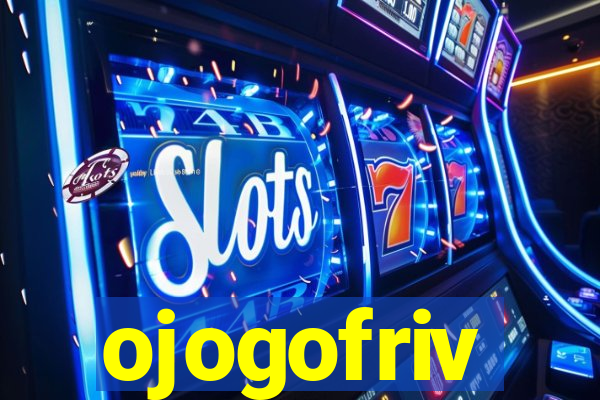 ojogofriv