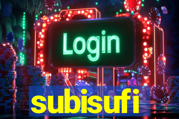 subisufi