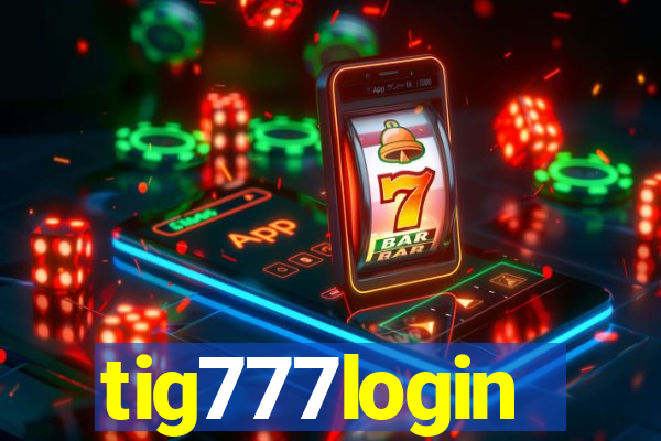 tig777login