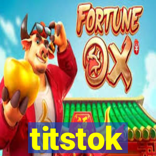 titstok