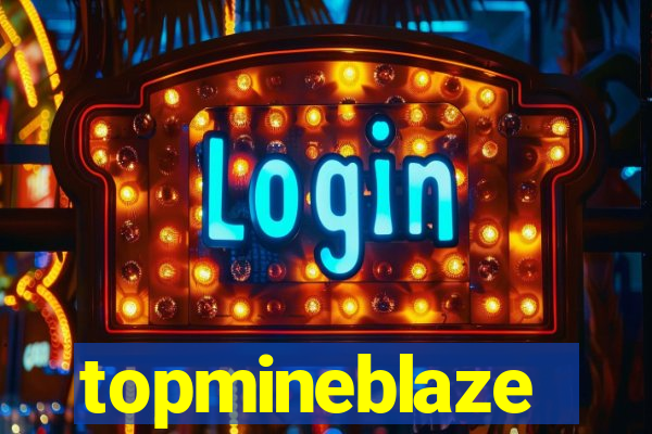 topmineblaze