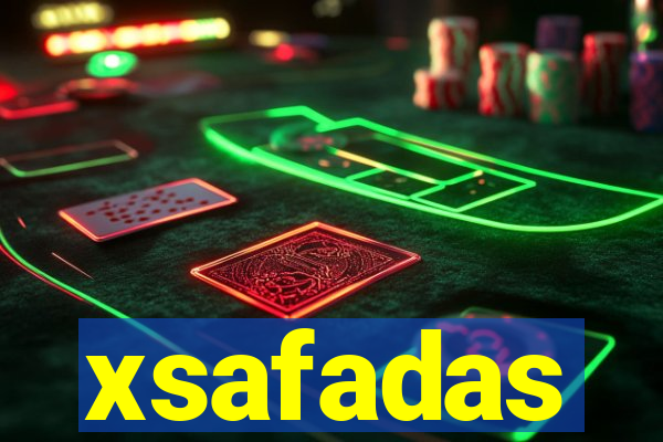 xsafadas