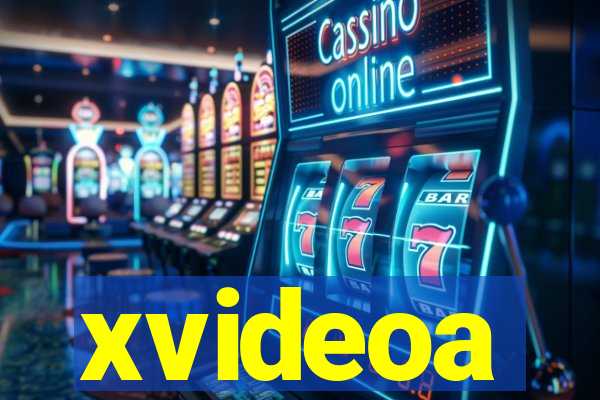 xvideoa