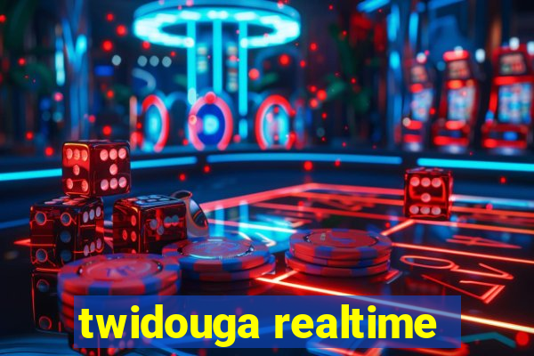 twidouga realtime