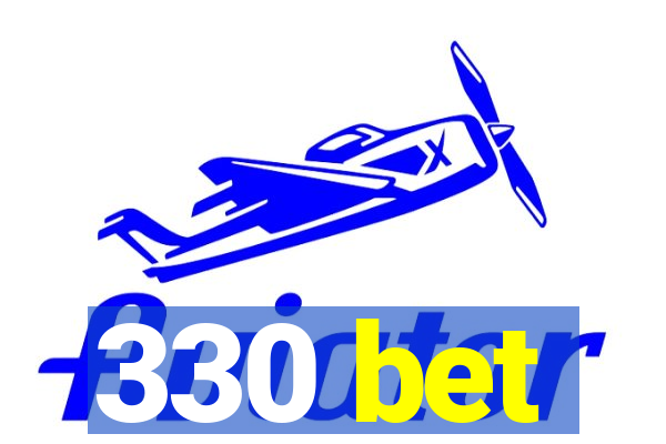 330 bet