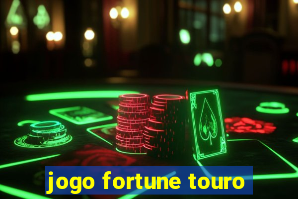 jogo fortune touro