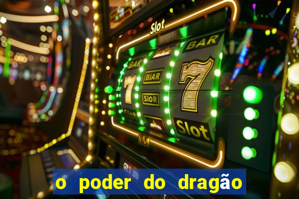 o poder do dragão by diogo barros