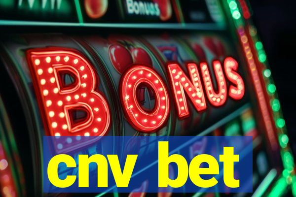 cnv bet